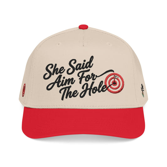 She Said Aim For The Hole