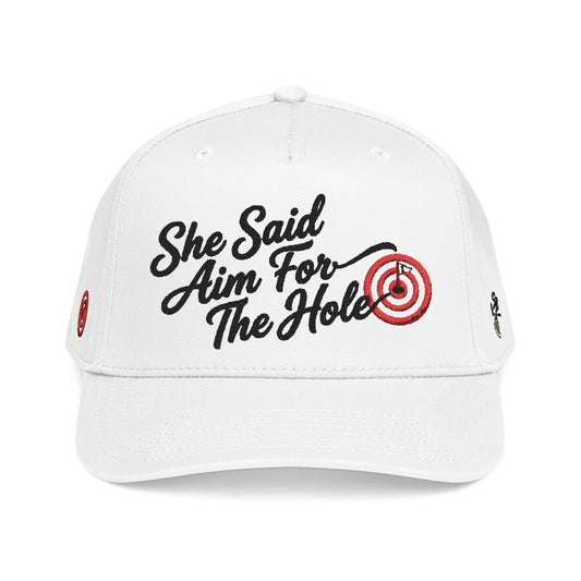 She Said Aim For The Hole